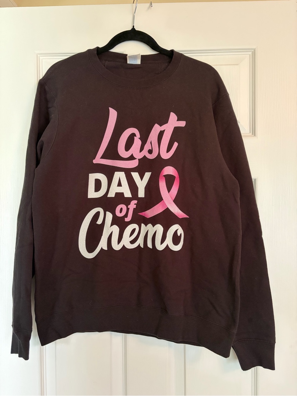 "Last Day of Chemo" Pink Ribbon Sweatshirt